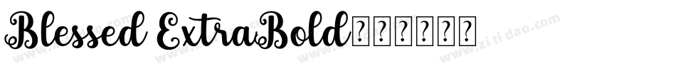 Blessed ExtraBold字体转换